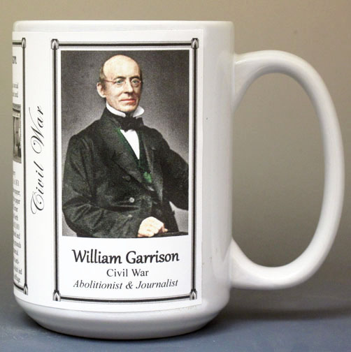William Lloyd Garrison, US Civil War Union abolitionist biographical history mug.