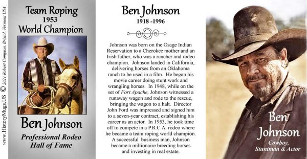 Ben Johnson, Pro-rodeo champion and motion picture actor, biographical history mug tri-panel.