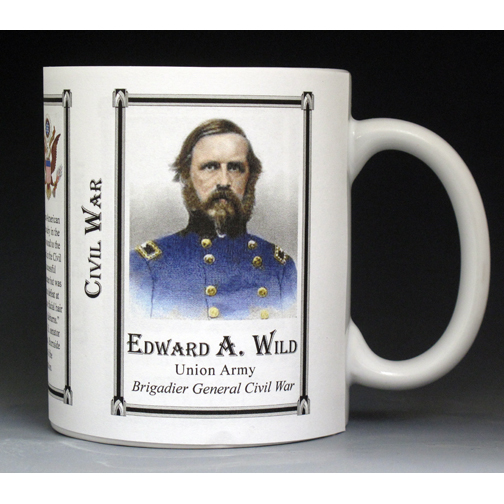 Edward Wild, Brigadier General Union Army, US Civil War biographical history mug.