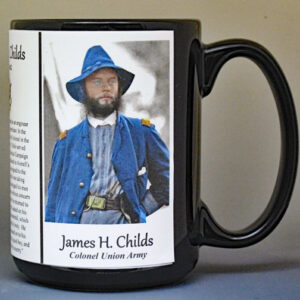James Childs, Union Army, US Civil War biographical history mug.