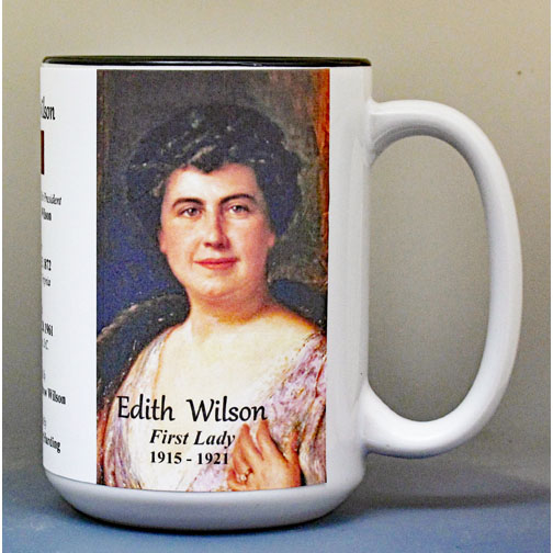 Edith Wilson, US First Lady biographical history mug.