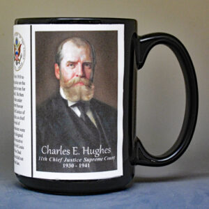 Charles Hughes, 11th Chief Justice of the US Supreme Court biographical history mug.