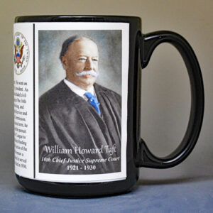 William Howard Taft, 10th Chief Justice of the US Supreme Court biographical history mug.