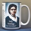 Sally Hemings, freedom seeker biographical history mug.