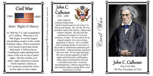 John C. Calhoun, US Civil War biographical history mug tri-panel.