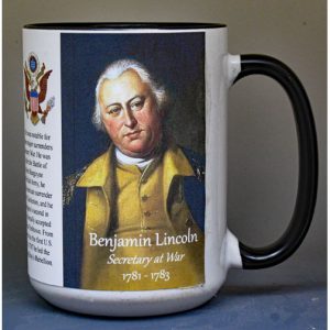 Benjamin Lincoln, first Secretary at War, Revolutionary War history mug.