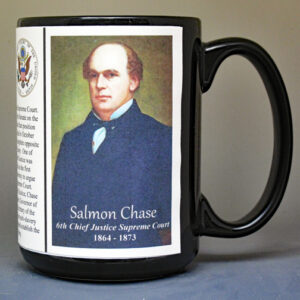 Salmon Chase, 6th Chief Justice of the US Supreme Court biographical history mug.