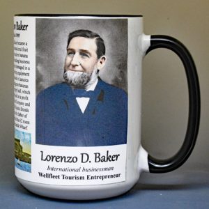 Lorenzo Dow Baker, American entrepreneur biographical history mug.