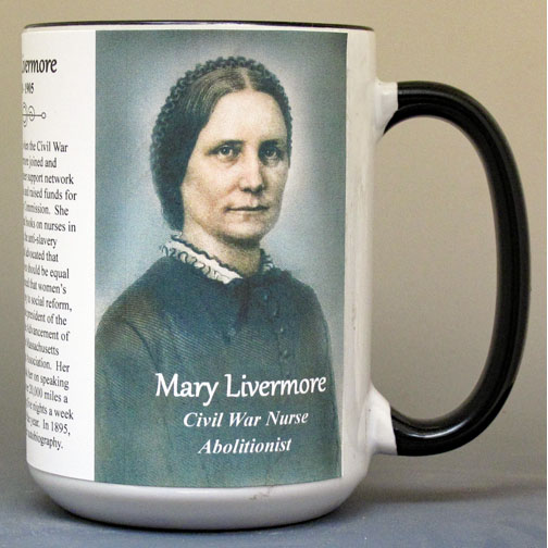 Mary Livermore, Civil War nurse and suffragist biographical history mug. 