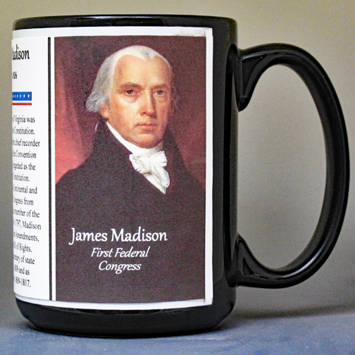 James Madison, First Federal Congress biographical history mug.