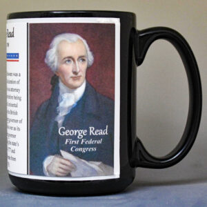 George Read, First Federal Congress biographical history mug.