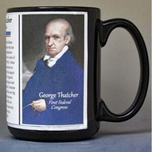 George Thatcher, First Federal Congress biographical history mug.