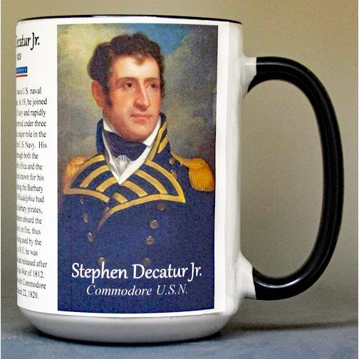 Stephen Decatur, Commodore US Navy, Barbary Wars, biographical history mug. 
