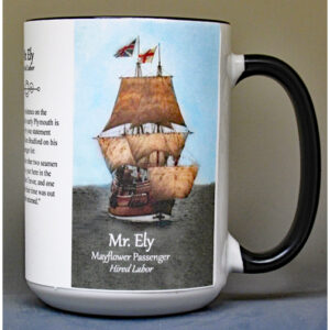 Mr. Ely, Mayflower passenger biographical history mug.