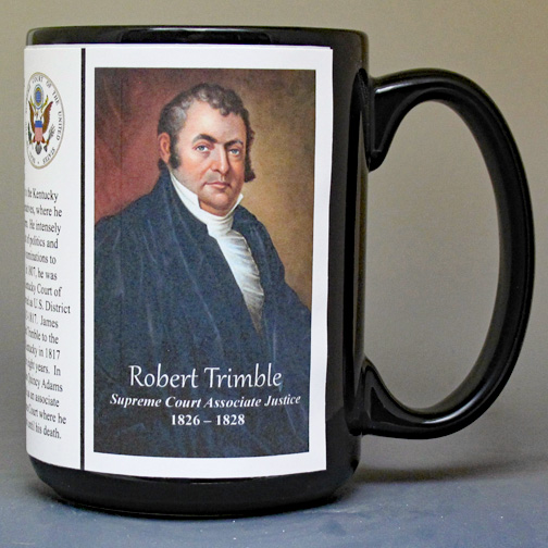 Robert Trimble, US Supreme Court Justice biographical history mug. 