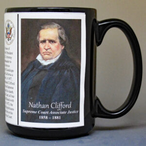 Nathan Clifford, US Supreme Court Associate Justice biographical history mug.