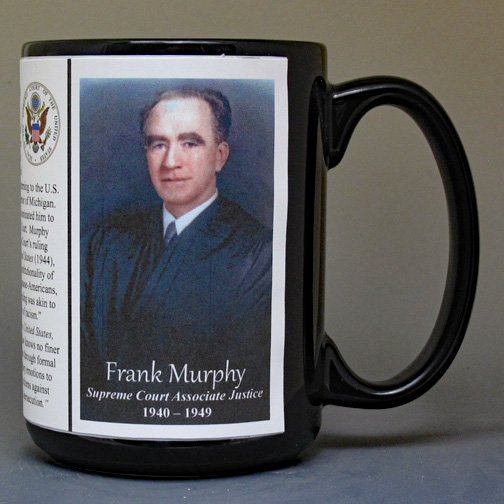 Frank Murphy, US Supreme Court Justice biographical history mug. 