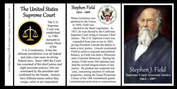 Stephen Johnson Field, US Supreme Court Associate Justice biographical history mug tri-panel.